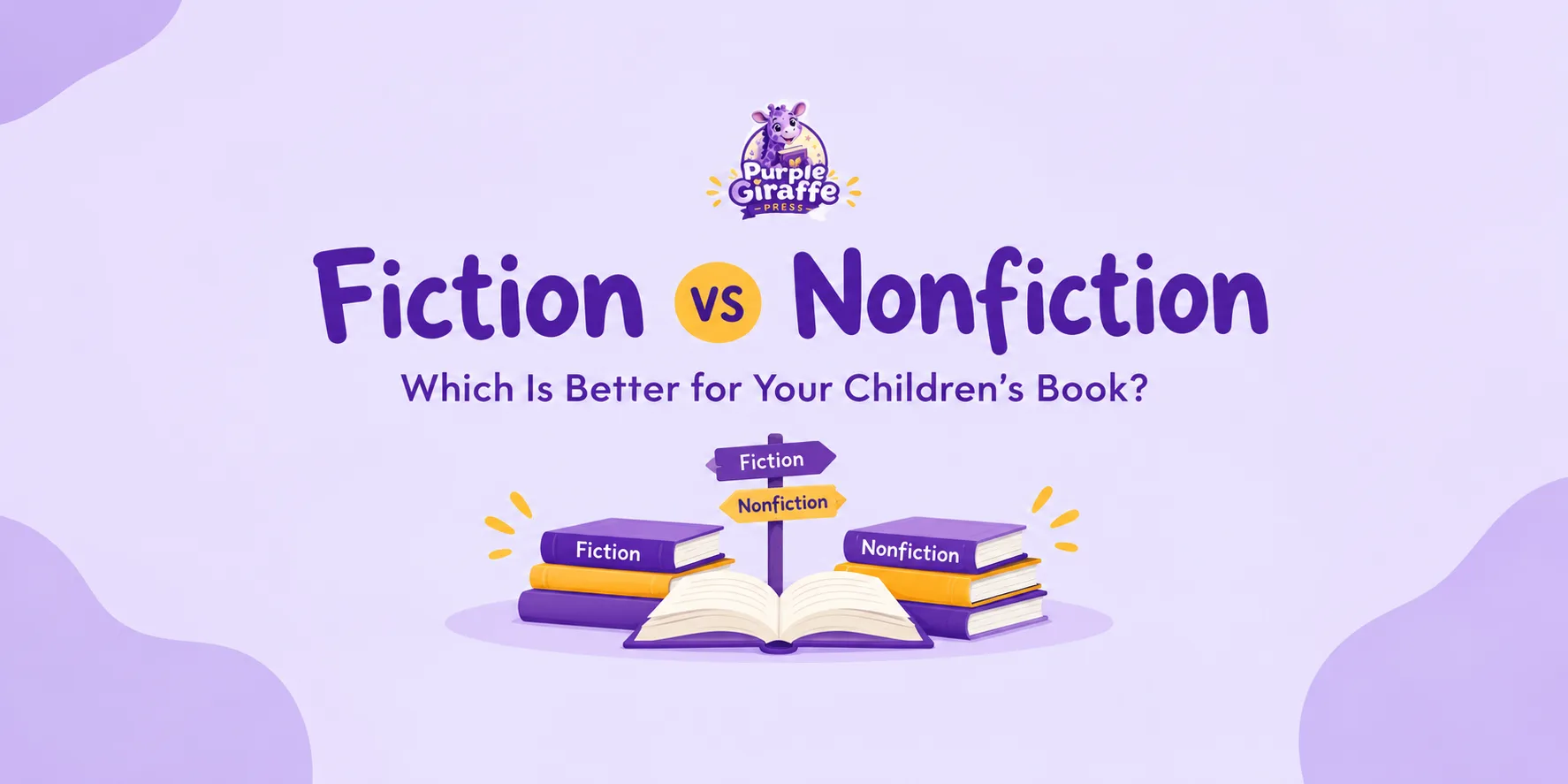Fiction vs Nonfiction: Which Is Better for Your Children's Book?